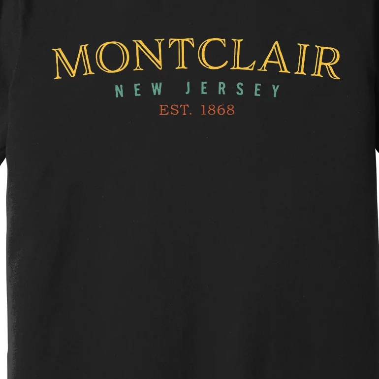 Montclair New Jersey Nj Hometown Premium T-Shirt