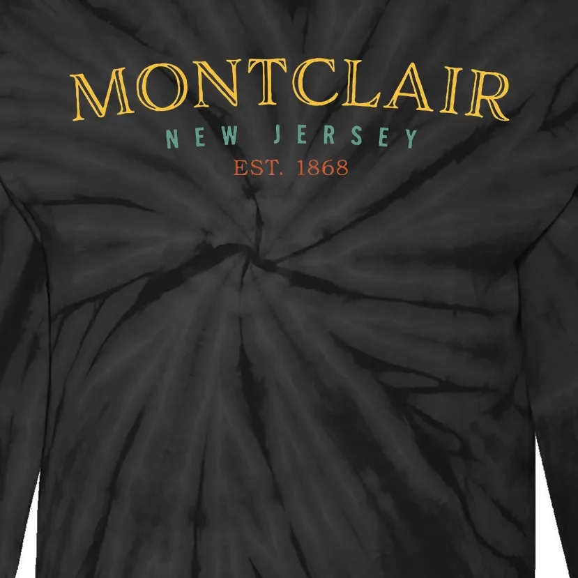 Montclair New Jersey Nj Hometown Tie-Dye Long Sleeve Shirt