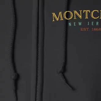 Montclair New Jersey Nj Hometown Full Zip Hoodie