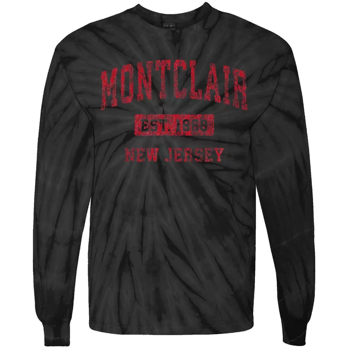 Montclair New Jersey Nj Vintage Sports Design Tie-Dye Long Sleeve Shirt