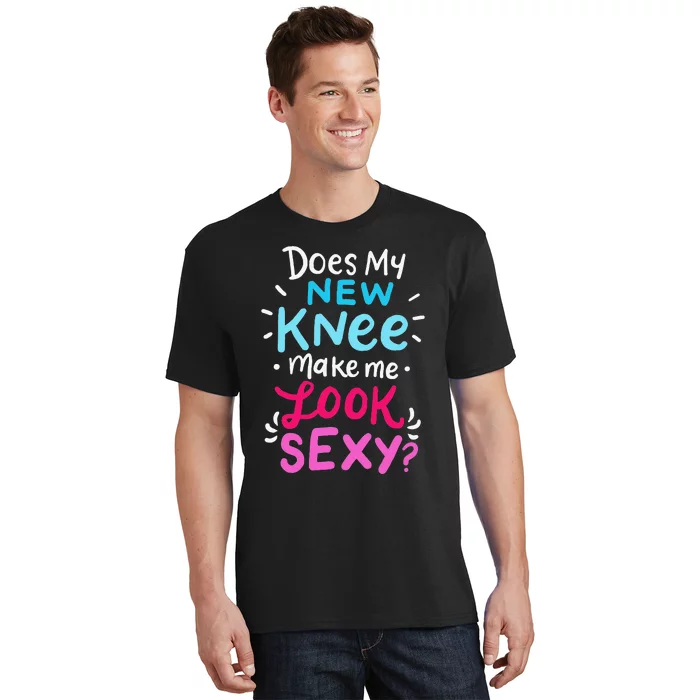 My New Knee Gift Funny Knee Replacement Surgery Joke T-Shirt