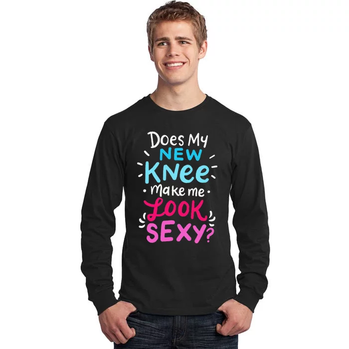 My New Knee Gift Funny Knee Replacement Surgery Joke Tall Long Sleeve T-Shirt