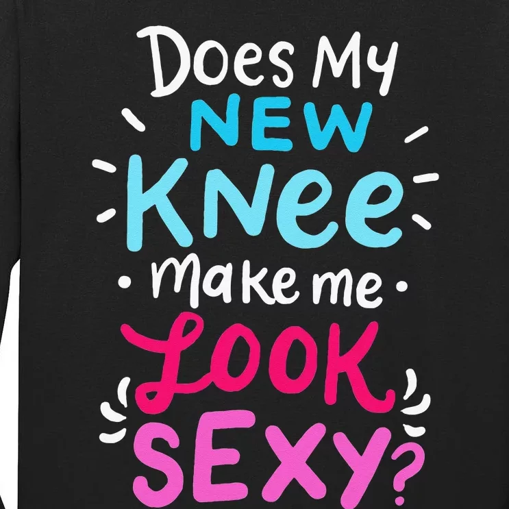 My New Knee Gift Funny Knee Replacement Surgery Joke Tall Long Sleeve T-Shirt