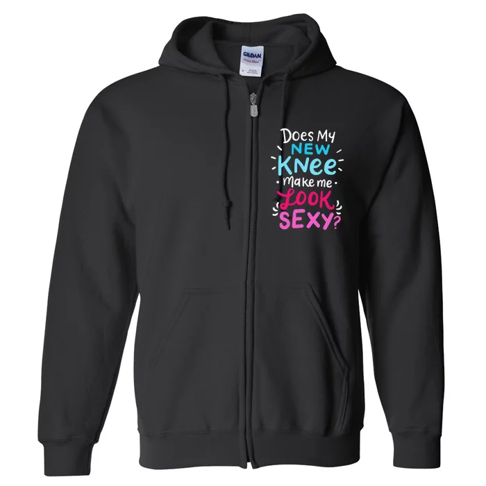 My New Knee Gift Funny Knee Replacement Surgery Joke Full Zip Hoodie