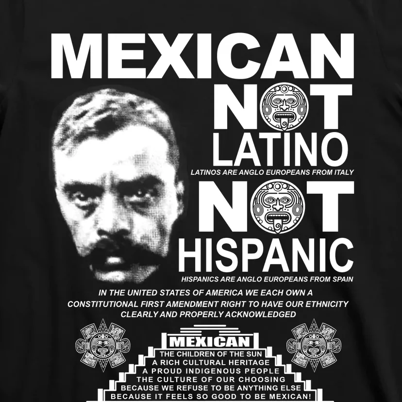 Mexican Not Latino Mexican Pride Zapata T-Shirt