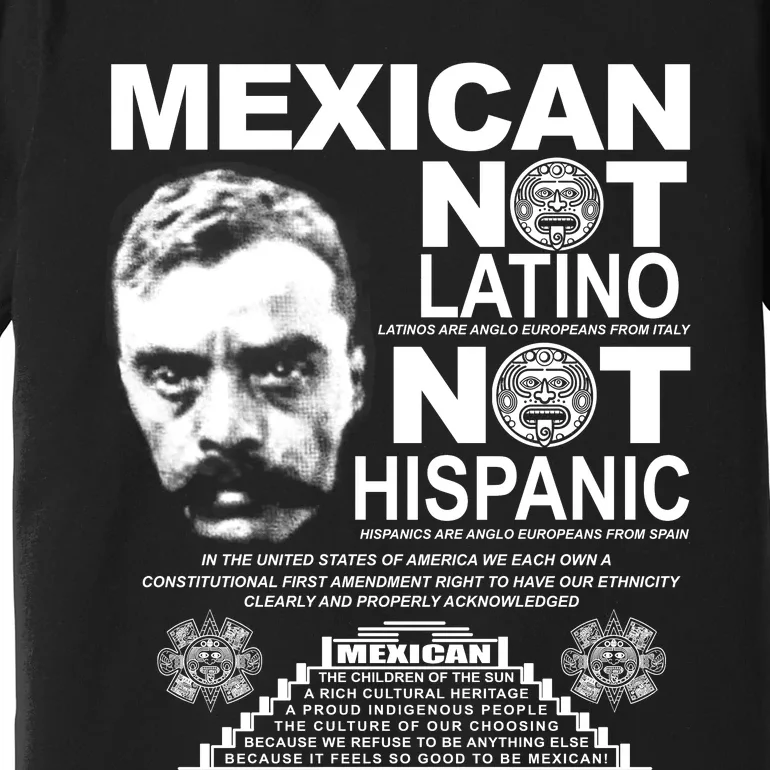 Mexican Not Latino Mexican Pride Zapata Premium T-Shirt