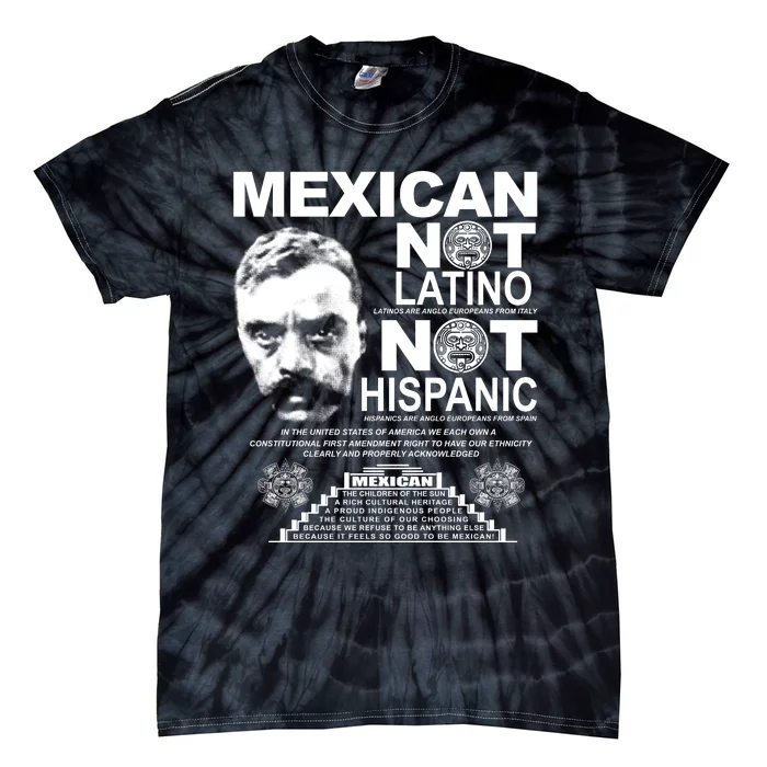 Mexican Not Latino Mexican Pride Zapata Tie-Dye T-Shirt