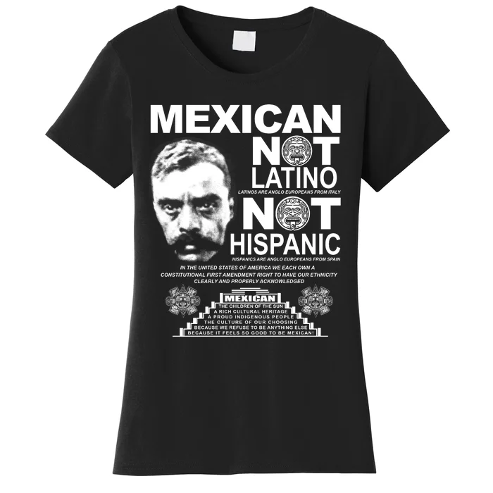 Mexican Not Latino Mexican Pride Zapata Women's T-Shirt