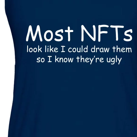 Most NFTs Look Like I Could Draw Them So They're Ugly Ladies Essential Flowy Tank