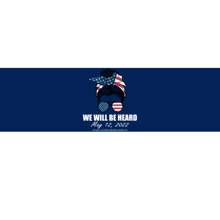 Million Nurse March We Will Be Heard Messy Bun USA Bumper Sticker