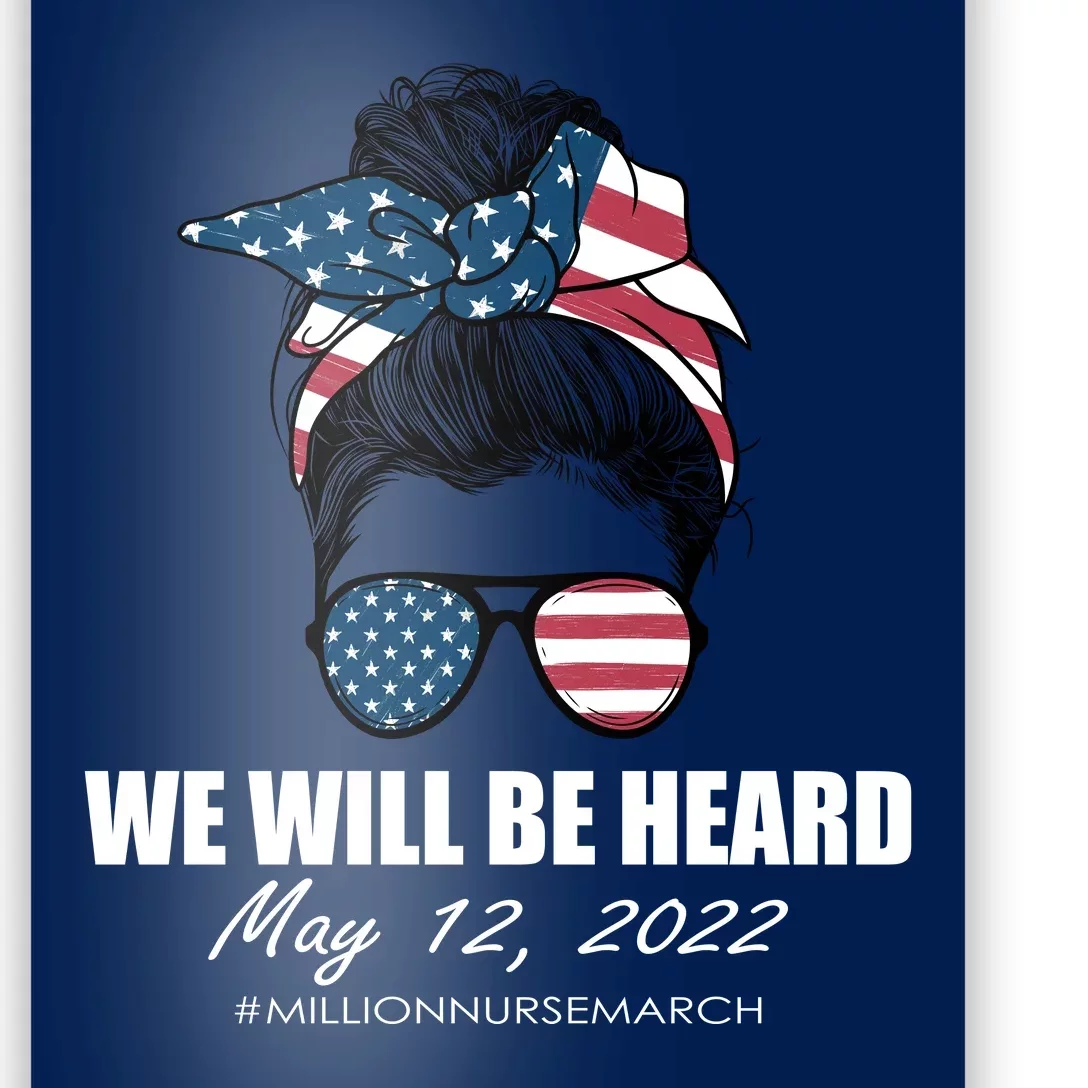 Million Nurse March We Will Be Heard Messy Bun USA Poster