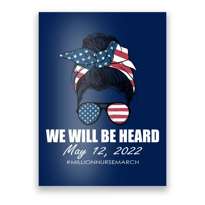 Million Nurse March We Will Be Heard Messy Bun USA Poster