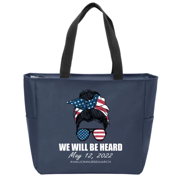 Million Nurse March We Will Be Heard Messy Bun USA Zip Tote Bag