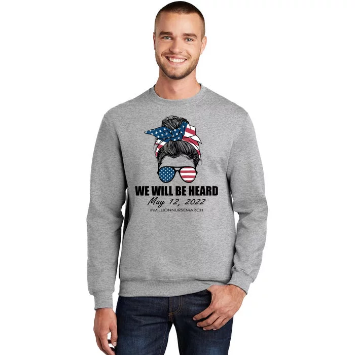 Million Nurse March We Will Be Heard Messy Bun USA Sweatshirt