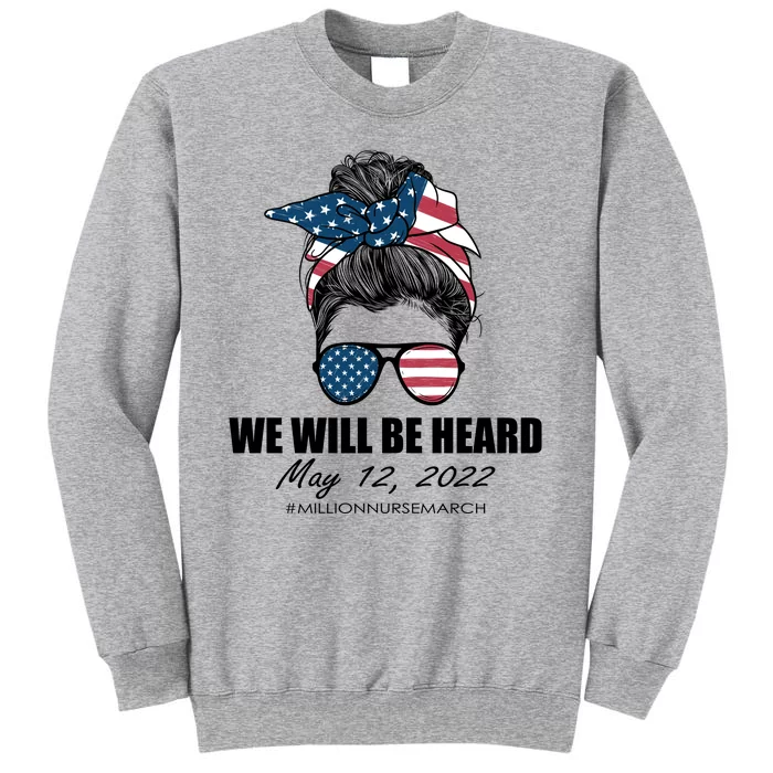 Million Nurse March We Will Be Heard Messy Bun USA Sweatshirt