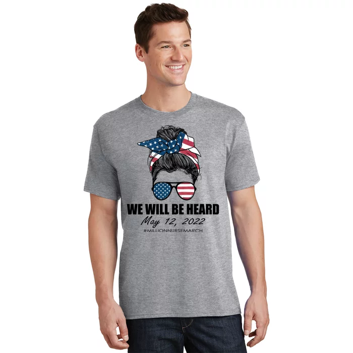 Million Nurse March We Will Be Heard Messy Bun USA T-Shirt