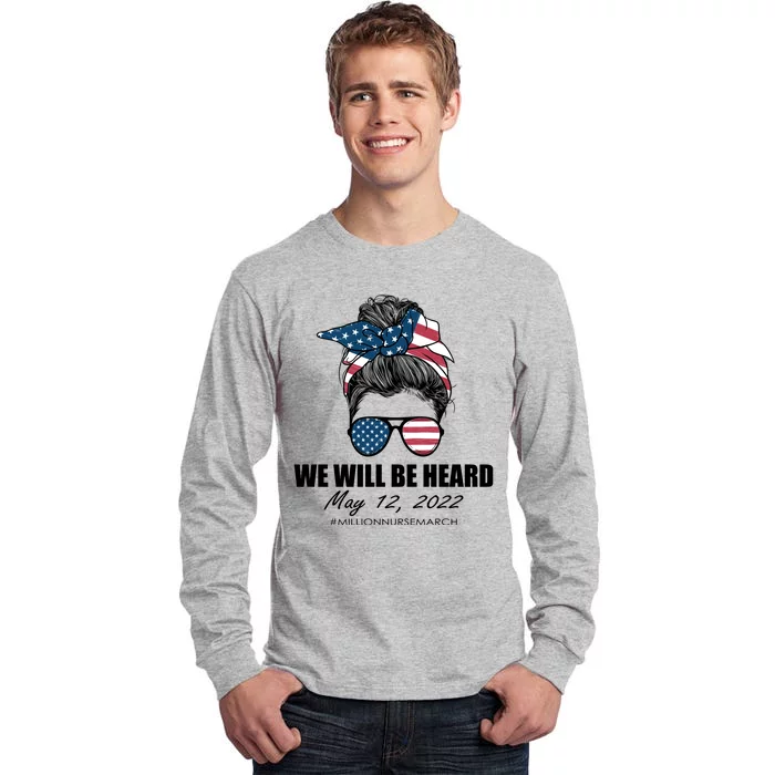 Million Nurse March We Will Be Heard Messy Bun USA Tall Long Sleeve T-Shirt