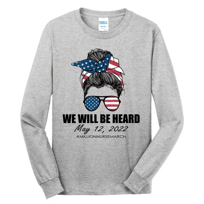 Million Nurse March We Will Be Heard Messy Bun USA Tall Long Sleeve T-Shirt