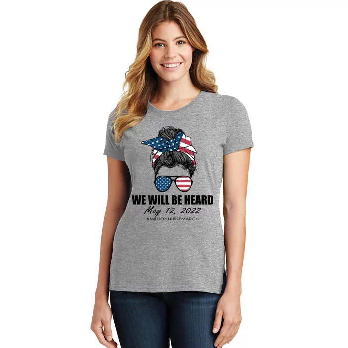 Million Nurse March We Will Be Heard Messy Bun USA Women's T-Shirt