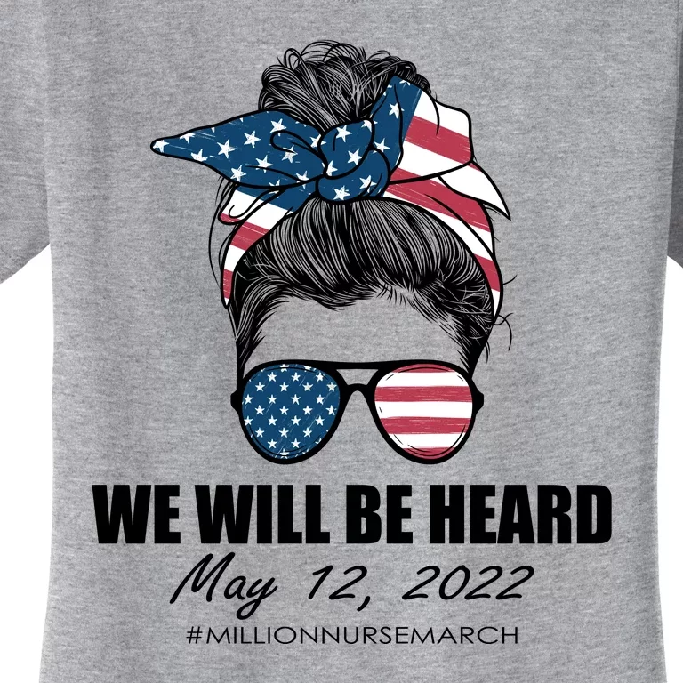 Million Nurse March We Will Be Heard Messy Bun USA Women's T-Shirt