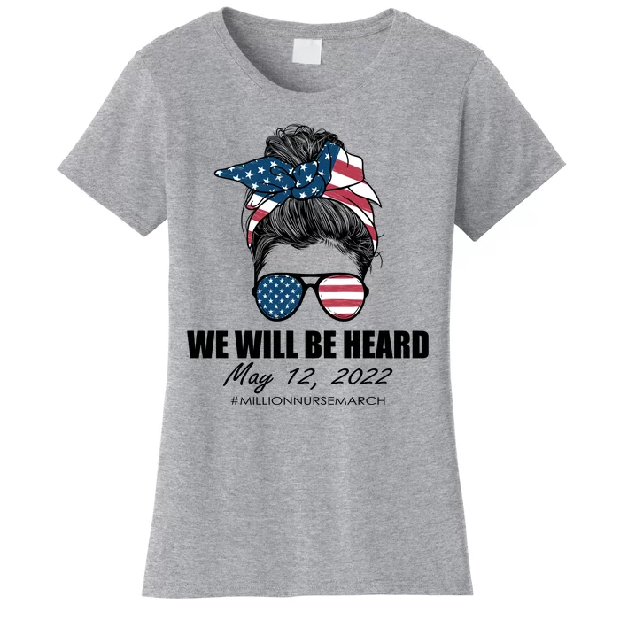 Million Nurse March We Will Be Heard Messy Bun USA Women's T-Shirt