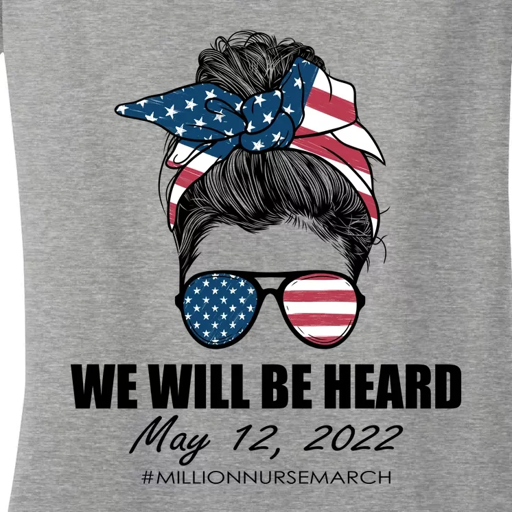 Million Nurse March We Will Be Heard Messy Bun USA Women's V-Neck T-Shirt