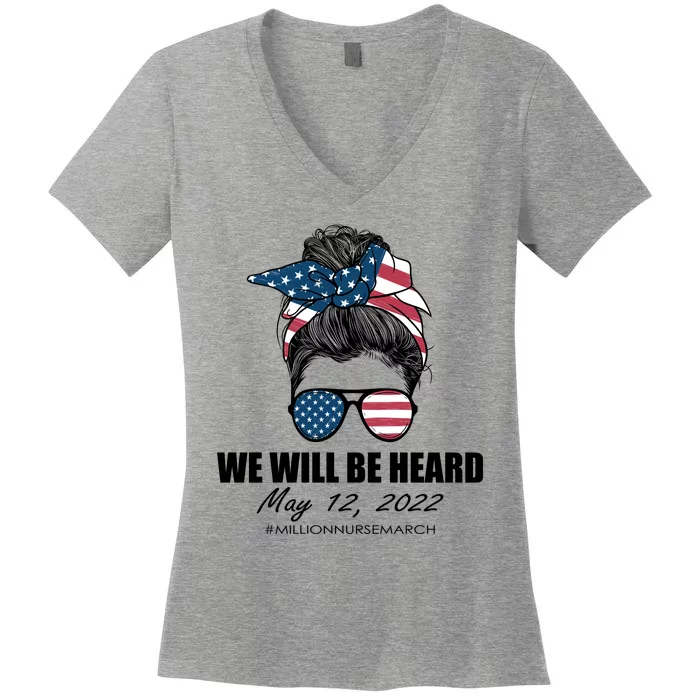 Million Nurse March We Will Be Heard Messy Bun USA Women's V-Neck T-Shirt