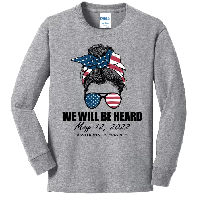 Million Nurse March We Will Be Heard Messy Bun USA Kids Long Sleeve Shirt