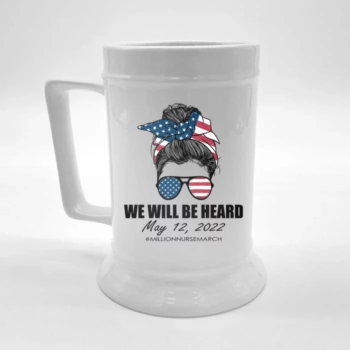 Million Nurse March We Will Be Heard Messy Bun USA Front & Back Beer Stein