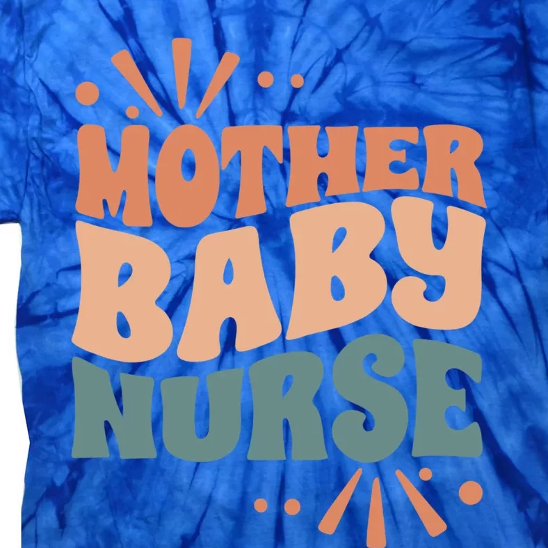 Mother Nurse MotherS Day Nurse Week Infants Nurse Mom Gift Tie-Dye T-Shirt