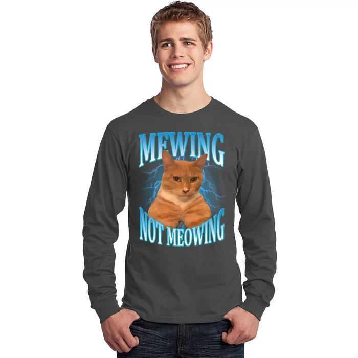 Mewing Not Meowing Funny Cat Meme Long Sleeve Shirt