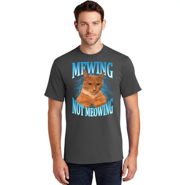 Mewing Not Meowing Funny Cat Meme Tall T-Shirt