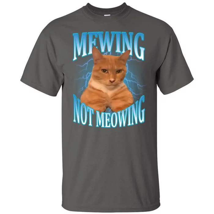 Mewing Not Meowing Funny Cat Meme Tall T-Shirt