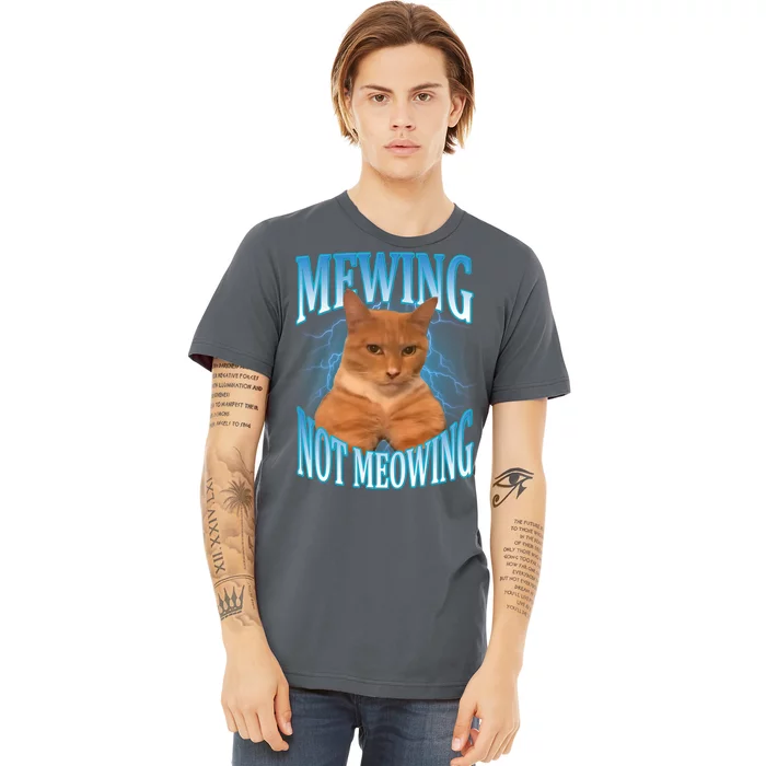 Mewing Not Meowing Funny Cat Meme Premium T-Shirt