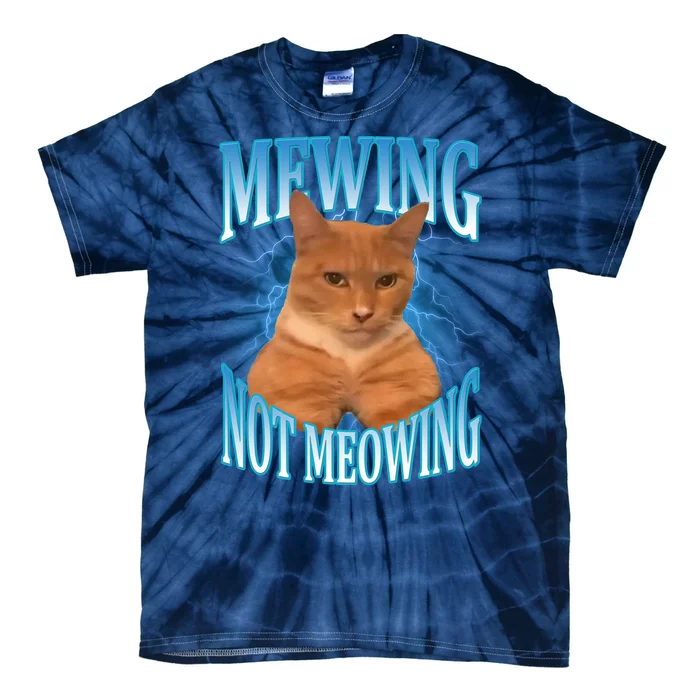 Mewing Not Meowing Funny Cat Meme Tie-Dye T-Shirt