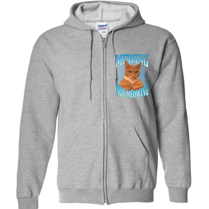 Mewing Not Meowing Funny Cat Meme Full Zip Hoodie