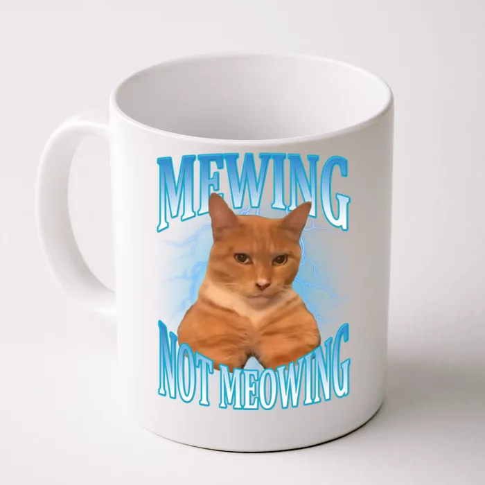 Mewing Not Meowing Funny Cat Meme Front & Back Coffee Mug