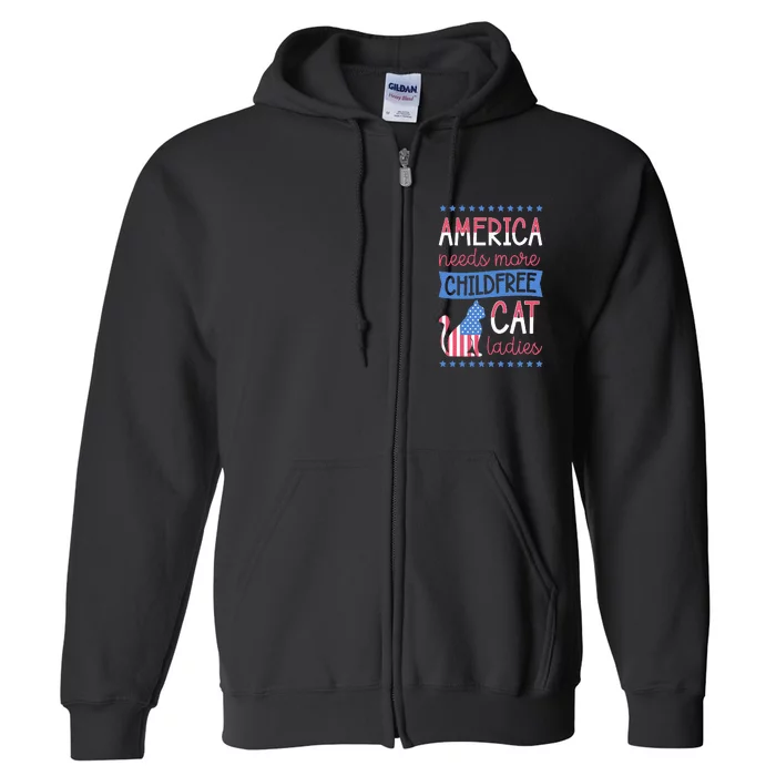 Merica Needs More Childfree Cat Ladies Childless Full Zip Hoodie