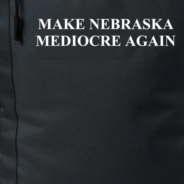 Make Nebraska Mediocre Again Daily Commute Backpack