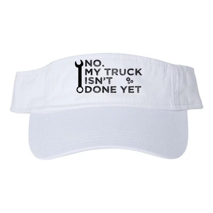 Mechanic No My Truck IsnT Done Yet Garage Tools Funny Car Valucap Bio-Washed Visor