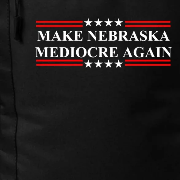 Make Nebraska Mediocre Again Daily Commute Backpack