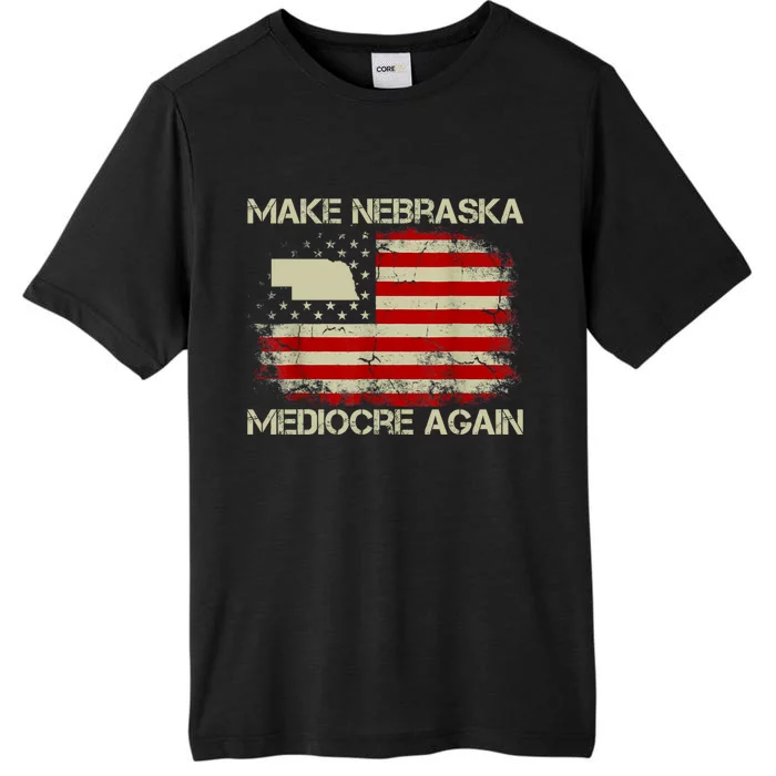 Make Nebraska Mediocre Again ChromaSoft Performance T-Shirt