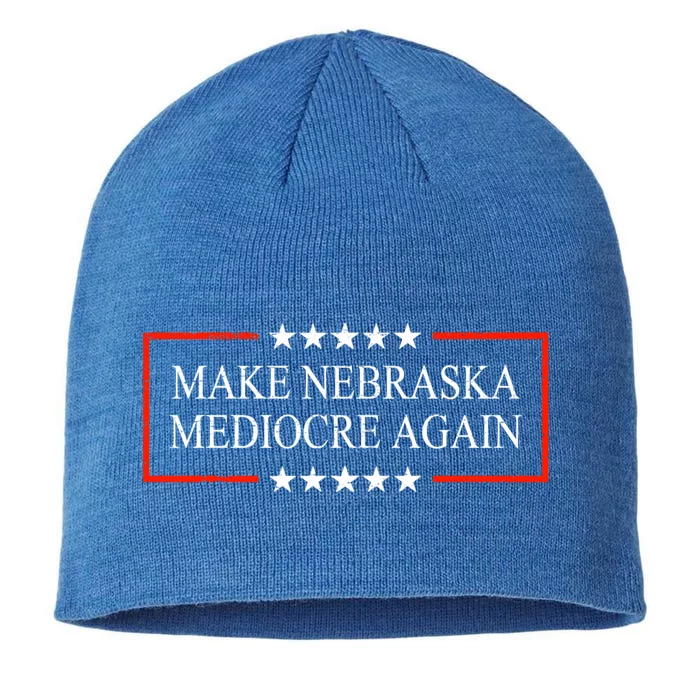 Make Nebraska Mediocre Again 8 1/2in Sustainable Knit Beanie