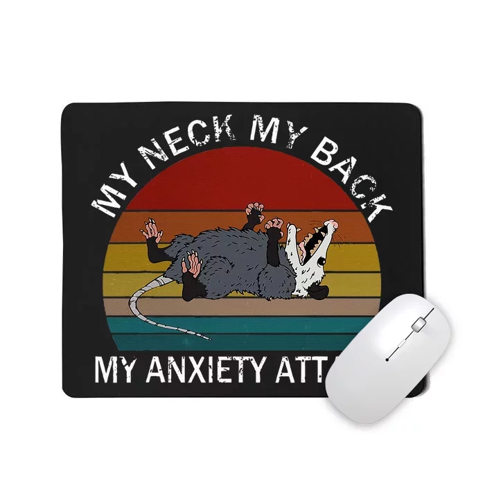 My Neck My Back My Anxiety Attack Opossum Sunset Mousepad