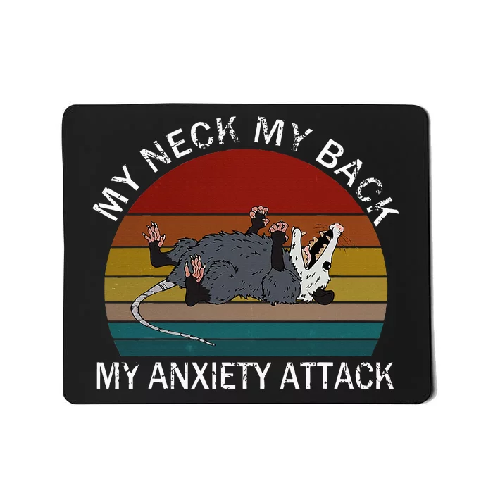 My Neck My Back My Anxiety Attack Opossum Sunset Mousepad