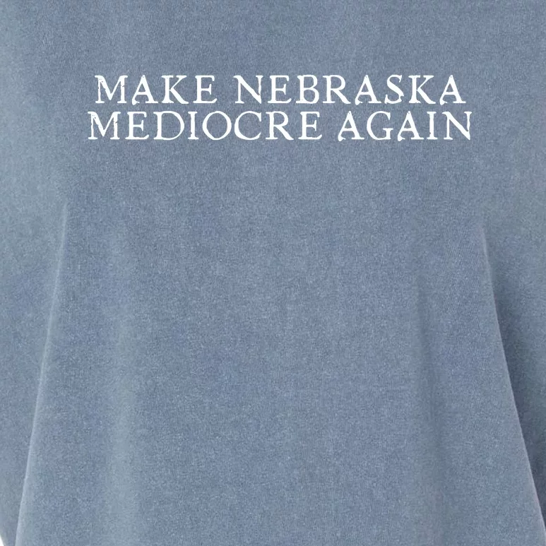 Make Nebraska Mediocre Again Garment-Dyed Women's Muscle Tee