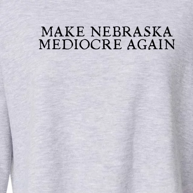 Make Nebraska Mediocre Again Cropped Pullover Crew