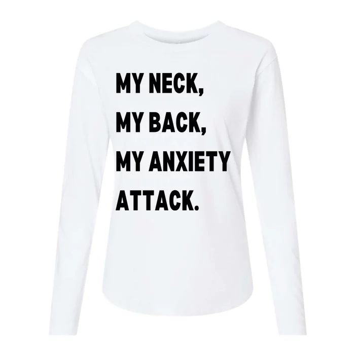 My Neck My Back My Anxiety Attack Womens Cotton Relaxed Long Sleeve T-Shirt