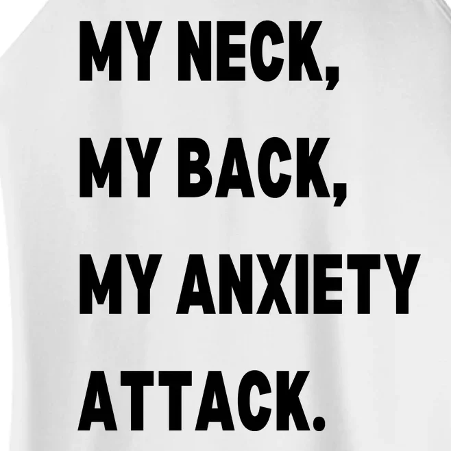 My Neck My Back My Anxiety Attack Women’s Perfect Tri Rocker Tank