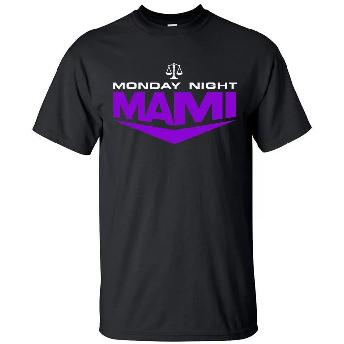 Monday Night Mami Tall T-Shirt